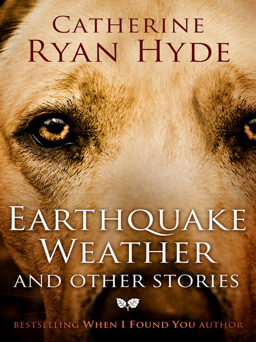 Title details for Earthquake Weather by Catherine Ryan Hyde - Available